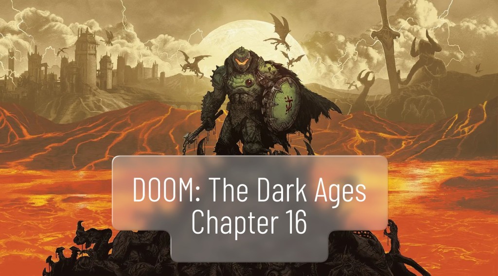 DOOM: The Dark Ages – Chapter 16