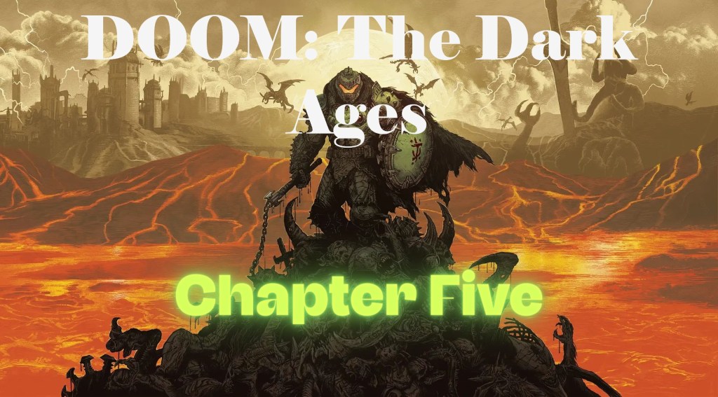 DOOM: The Dark Ages – Chapter&nbsp;Five
